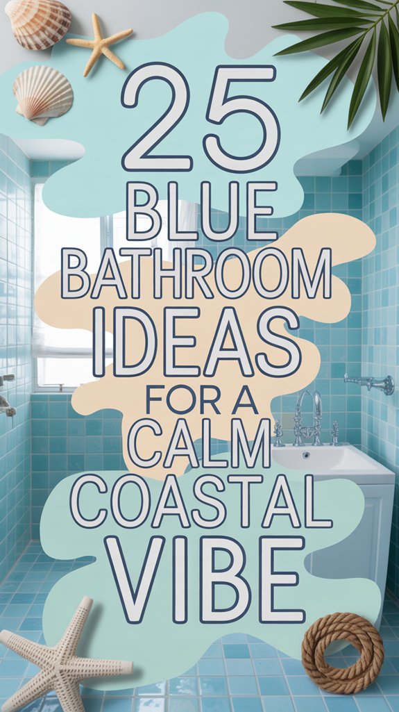 25 Blue Bathroom Ideas for a Calm Coastal Vibe 1 coastal blue bathroom inspiration