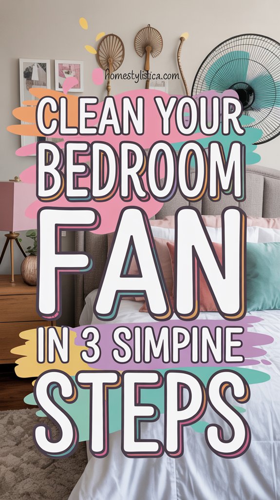 quick bedroom fan cleaning
