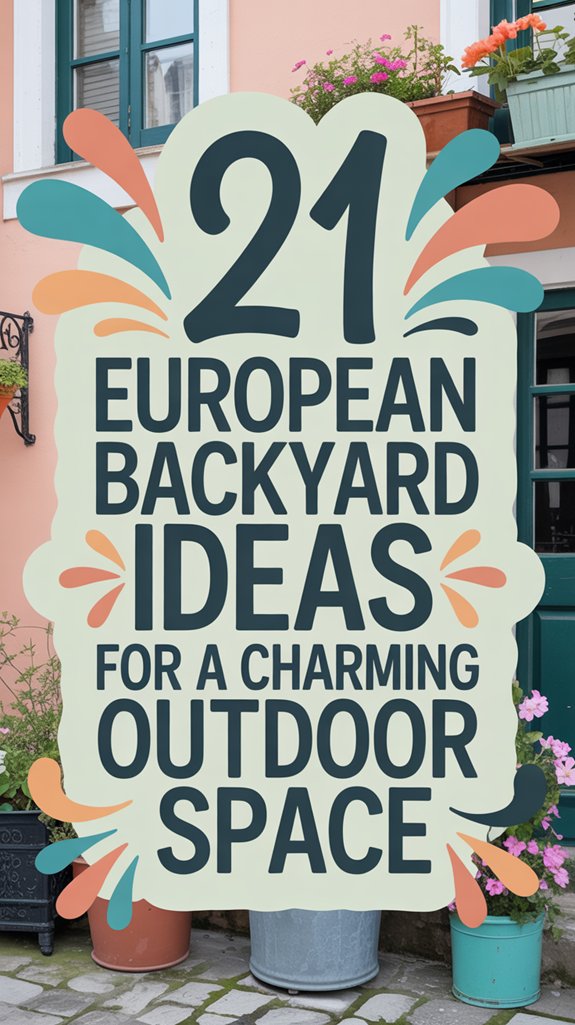 21 European Backyard Ideas for a Charming Outdoor Space 1 charming european backyard design