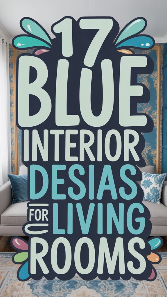 17 Blue Interior Design Ideas for Living Rooms - Home Stylistica